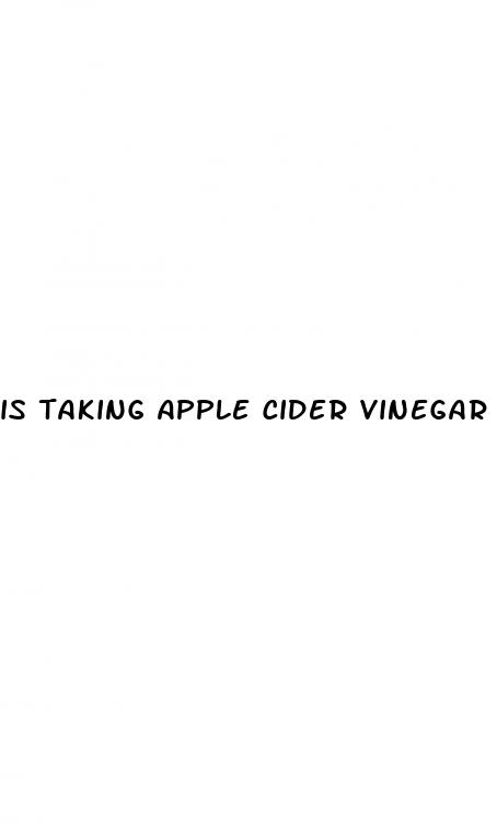 is taking apple cider vinegar daily good for you