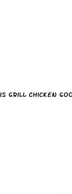 is grill chicken good for weight loss