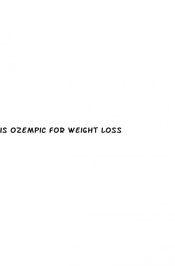 is ozempic for weight loss