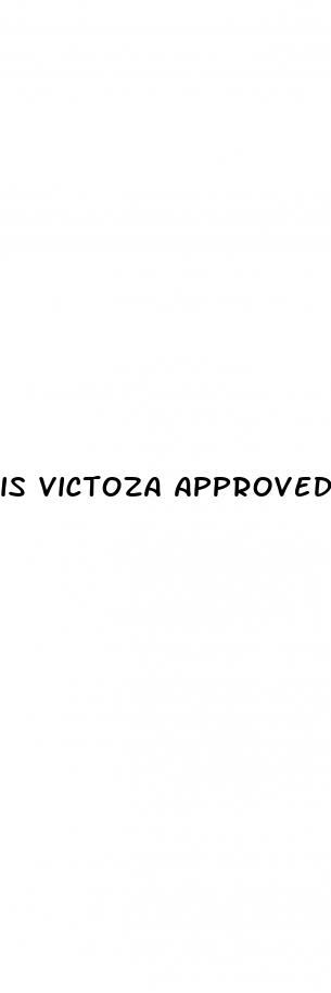 is victoza approved for weight loss