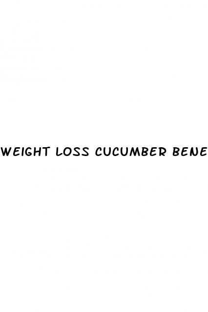weight loss cucumber benefits