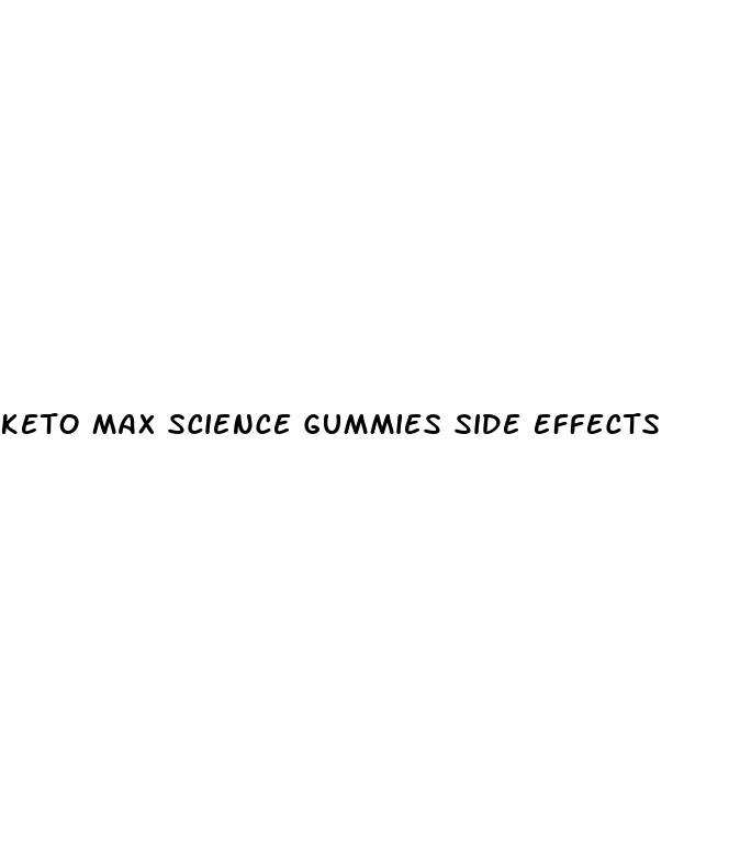 keto max science gummies side effects