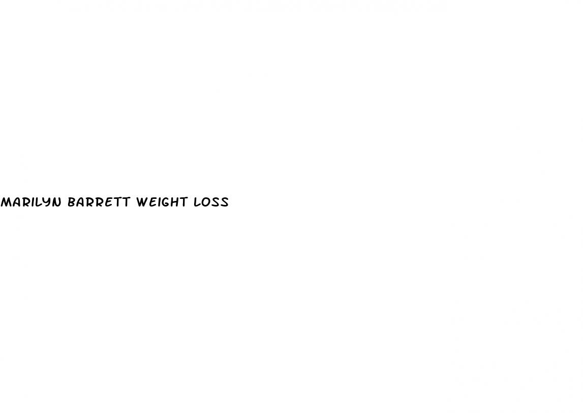 marilyn barrett weight loss