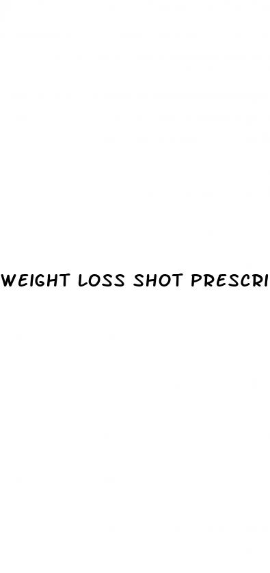 weight loss shot prescription