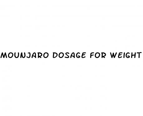 mounjaro dosage for weight loss