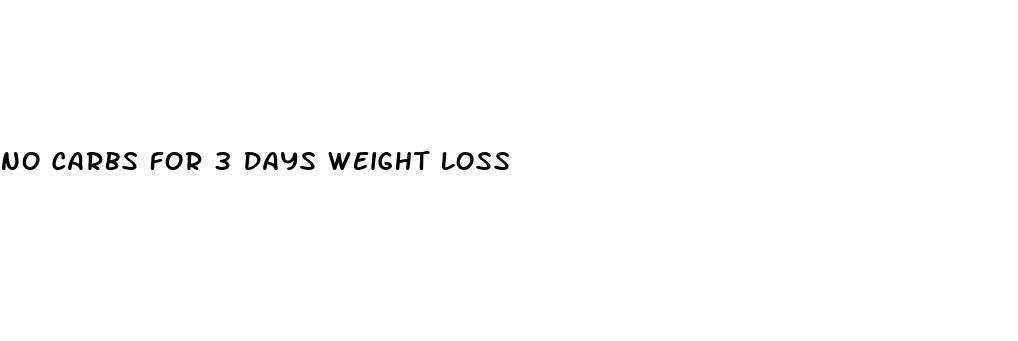 no carbs for 3 days weight loss