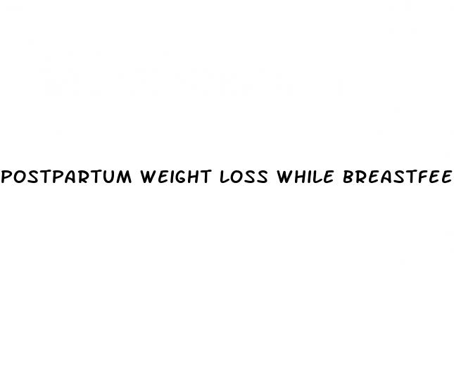 postpartum weight loss while breastfeeding