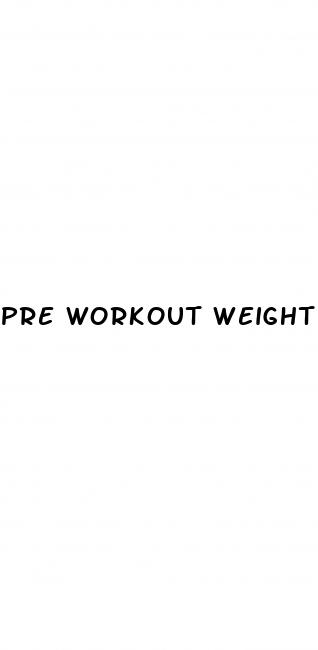 pre workout weight loss