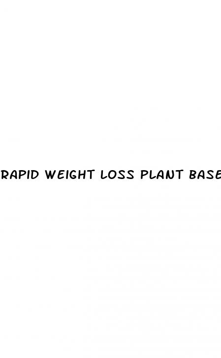 rapid weight loss plant based diet