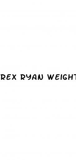 rex ryan weight loss