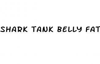 shark tank belly fat remedy
