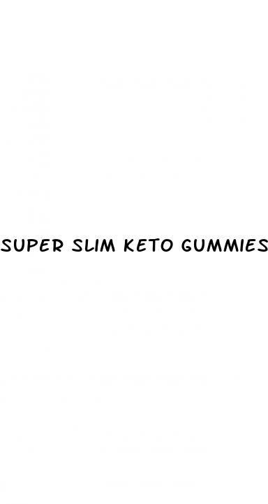super slim keto gummies customer service phone number
