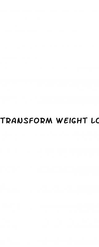 transform weight loss