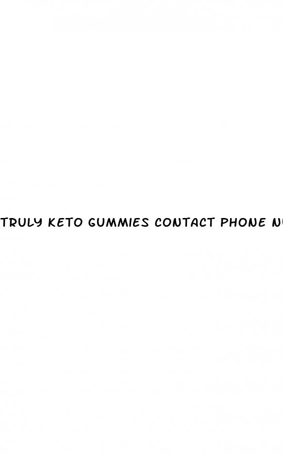 truly keto gummies contact phone number