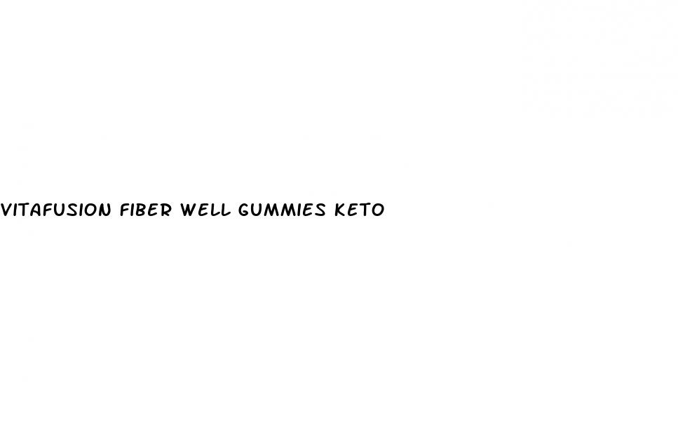 vitafusion fiber well gummies keto