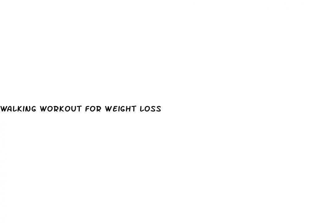 walking workout for weight loss
