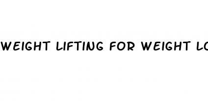 weight lifting for weight loss male