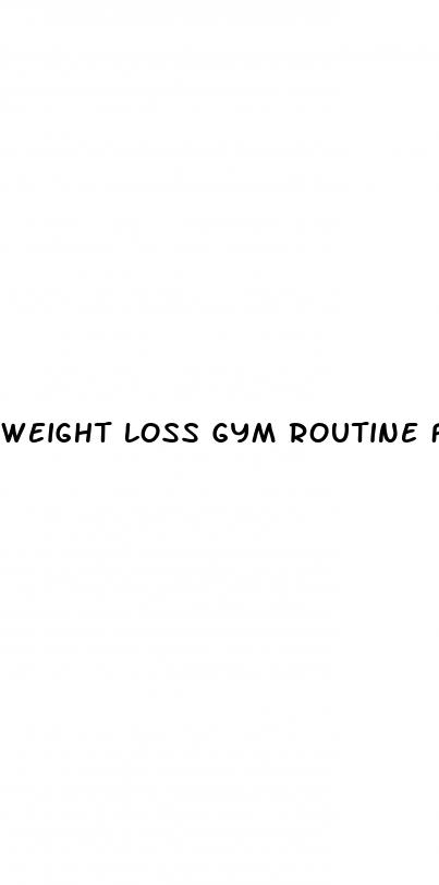 weight loss gym routine for females