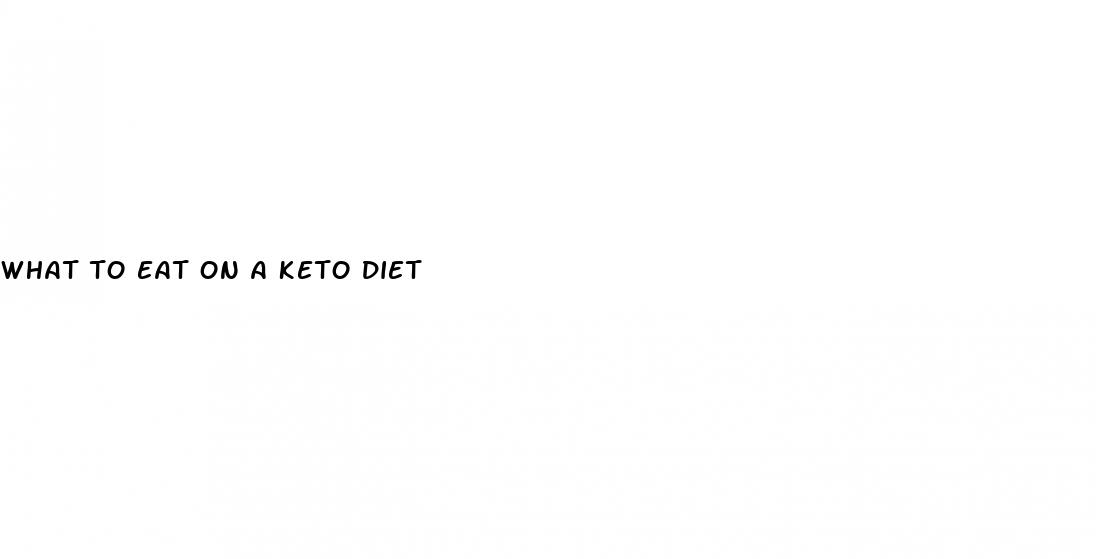 what to eat on a keto diet