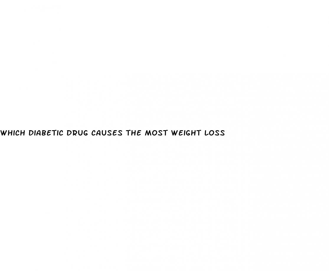 which diabetic drug causes the most weight loss