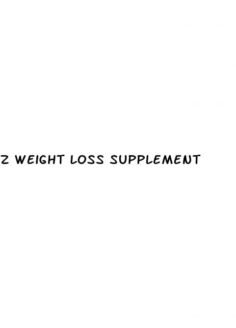 z weight loss supplement