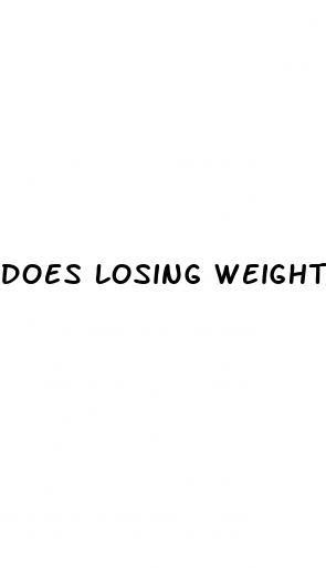 does losing weight make ur dick bigger