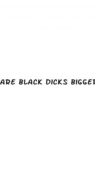 are black dicks bigger than white