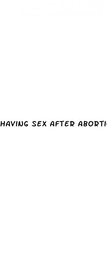 having sex after abortion pill