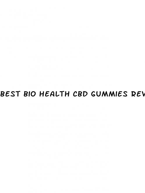 best bio health cbd gummies reviews
