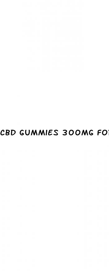 cbd gummies 300mg for pain