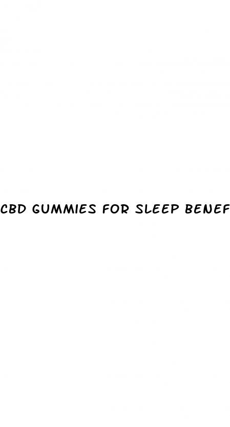 cbd gummies for sleep benefits