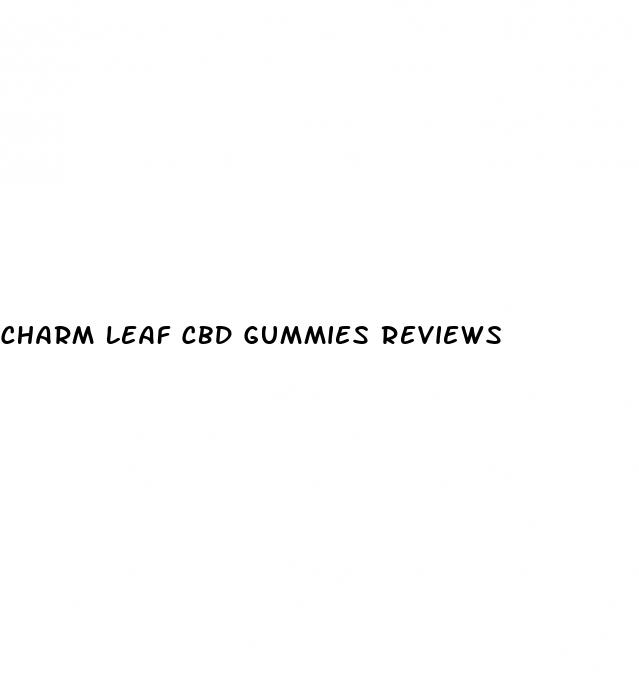charm leaf cbd gummies reviews