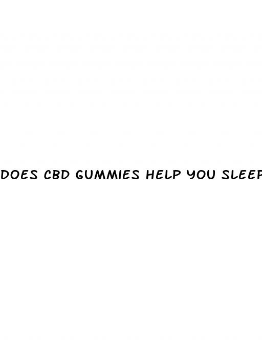 does cbd gummies help you sleep