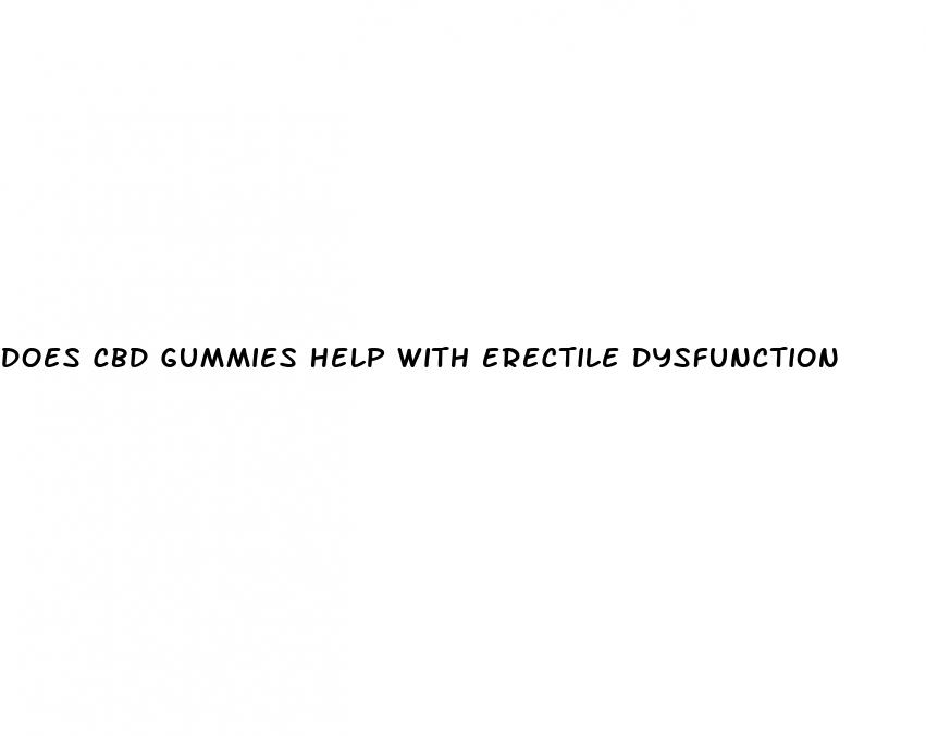 does cbd gummies help with erectile dysfunction