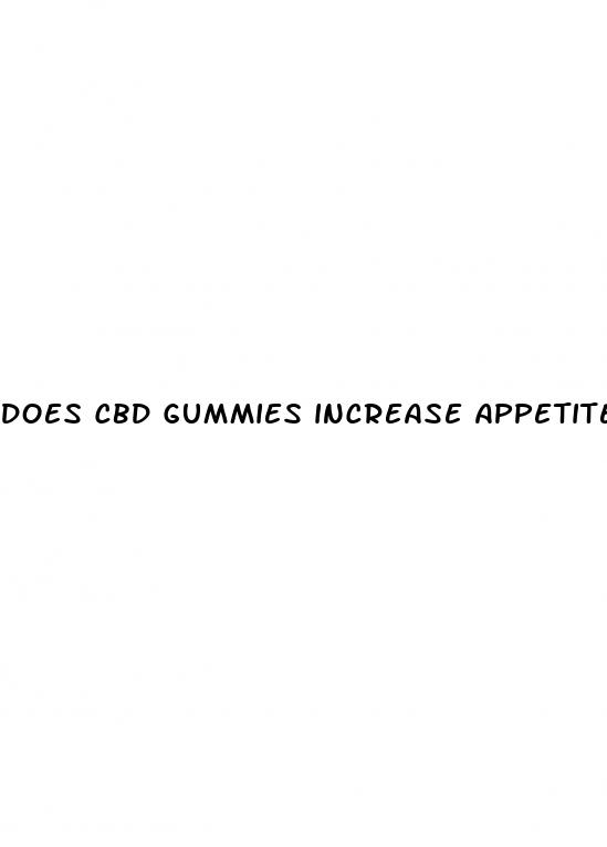 does cbd gummies increase appetite