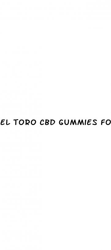 el toro cbd gummies for ed