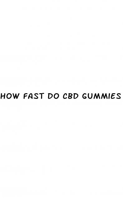 how fast do cbd gummies hit