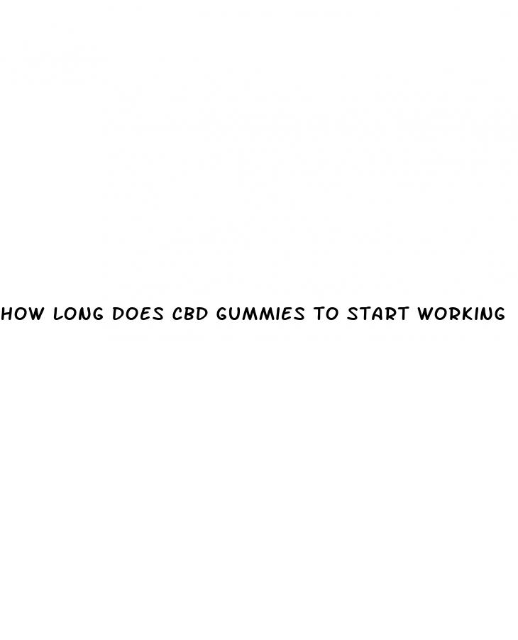 how long does cbd gummies to start working