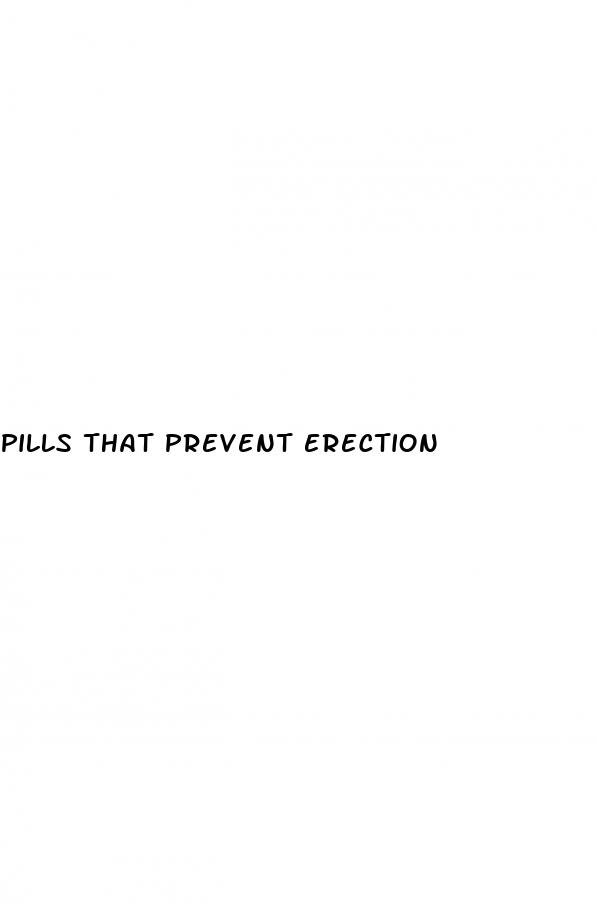 pills that prevent erection