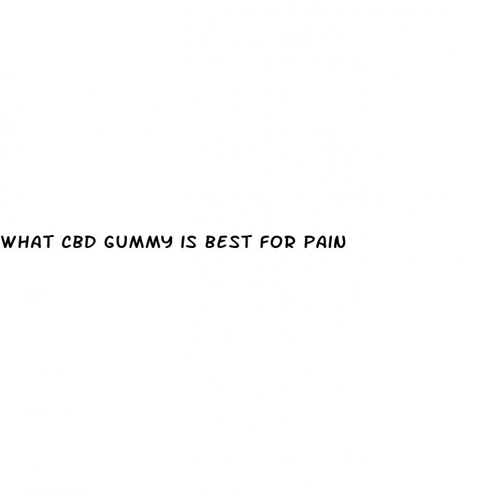 what cbd gummy is best for pain