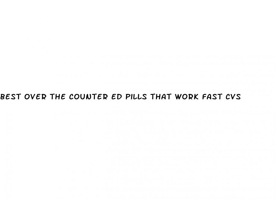 best over the counter ed pills that work fast cvs