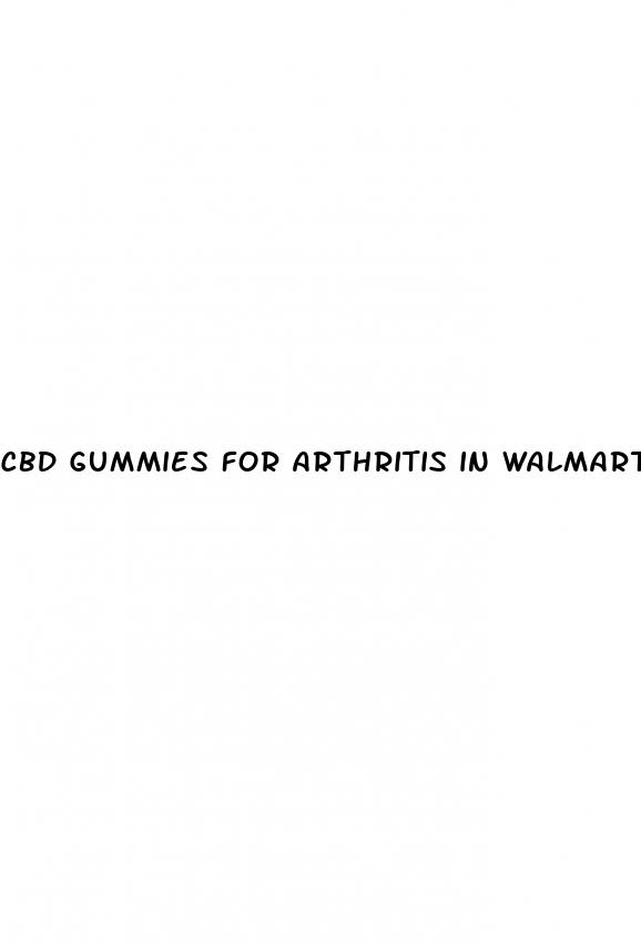 cbd gummies for arthritis in walmart
