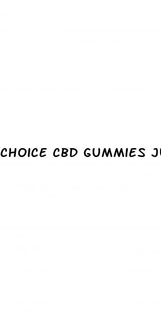 choice cbd gummies juan rivera