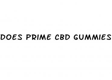 does prime cbd gummies really work