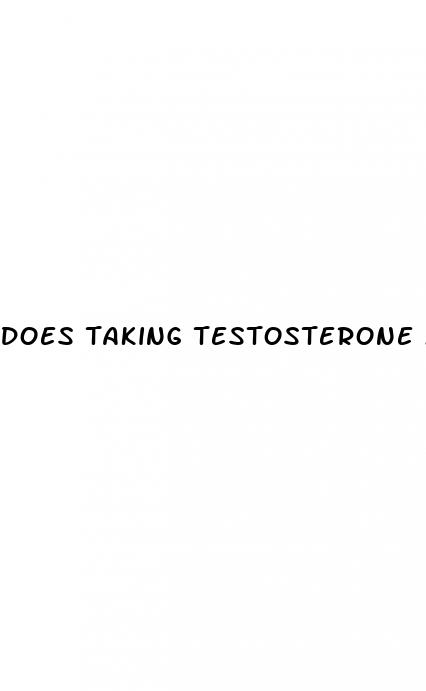 does taking testosterone make your dick bigger