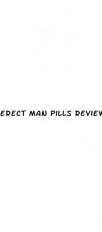 erect man pills review