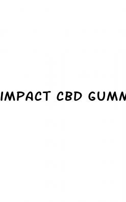 impact cbd gummies