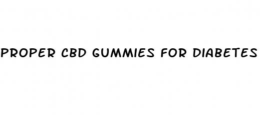 proper cbd gummies for diabetes