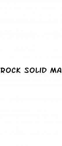 rock solid male enhancement pill reviews