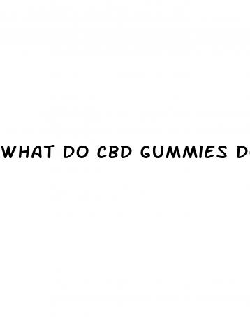 what do cbd gummies do for a person
